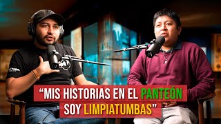 Soy LIMPIATUMBAS quotLos MUERTOS me han AGRADECIDO y se han ENOJADOquot  pepeampchema podcast [upl. by Attenahs]