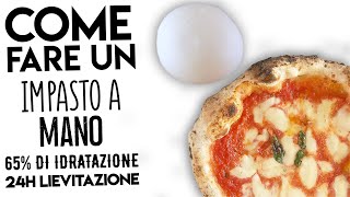 Come Fare LImpasto 🍕 Pizza Napoletana a Mano  65 idratazione  24h  Ricetta di Gigio Attanasio [upl. by Wenger]