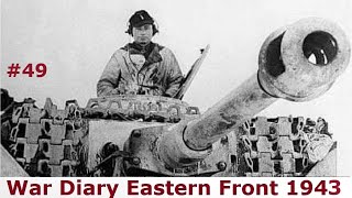 War Diary of a tank gunner at the Eastern Front 1942  Part 49 [upl. by Ytsirhk]