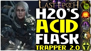 H2Os Fire Explosive Trap Acid Flask Bladedancer Last Epoch Build Guide Showcase Mark 2 [upl. by Gilberto455]