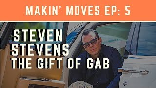 Makin Moves  Ep 5  The Gift of Gab [upl. by Branden]