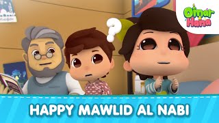 Happy Mawlid Al Nabi  Islamic Series amp Songs For Kids  Omar amp Hana English [upl. by Cher871]