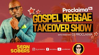 Sean Sobers  Mount Up  Gospel Reggae Takeover  DJ Proclaima [upl. by Crelin586]