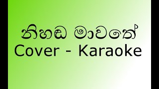 Nihanda Mawathe Cover Karaoke New Version නිහඬ මාවතේwithout voice By Nadeemal Perera with NAADA [upl. by Meenen334]