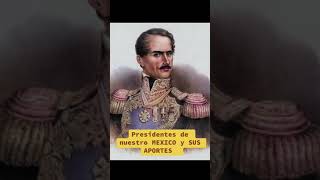 Presidentes de MEXICO y aportes del momento [upl. by Ellis]