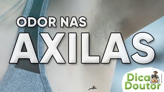 Odor nas axilas  Dica do Doutor 265 [upl. by Ecerahc]