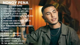 NONOY PENA SONG COVER PLAYLIST [upl. by Mechelle]