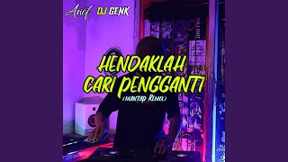 Hendaklah Cari Pengganti Mantap Remix [upl. by Oel]