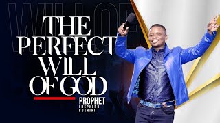 The Perfect Will of God Sermon  Prophet Shepherd Bushiri [upl. by Itnahs]