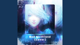 Bad Girlfriend Cover [upl. by Amata]