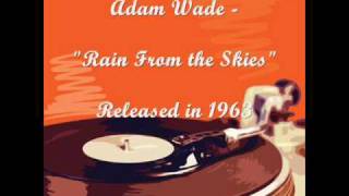 Adam Wade  quotRain From the Skiesquot [upl. by Tikna]