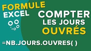 Calculer le nombre de Jours Ouvrés NBJOURSOUVRES  Tuto Formule Excel [upl. by Spencer]