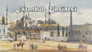 İstanbul Kasîdesi  NEDÎM [upl. by Hanej]