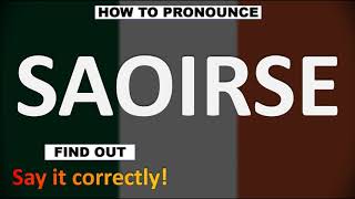 How to Pronounce SAOIRSE CORRECTLY [upl. by Clotilda]