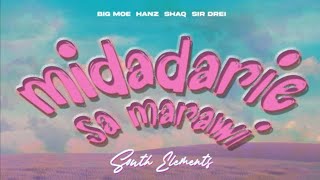 Midadarie sa Marawi by South Elements Big Moe Hanz Shaq Sir Drei [upl. by Reiche]