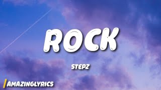 Stepz  Rock Lyrics [upl. by Germana]