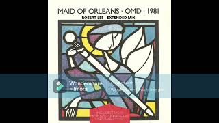 OMD  Maid of Orleans Extended Version By Robert Lee [upl. by Arakaj]