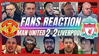 MAN UTD AND LIVERPOOL FANS REACTION TO MAN UNITED 22 LIVERPOOL  PREMIER LEAGUE [upl. by Mellisent262]