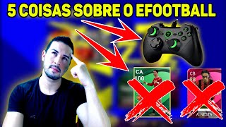 5 COISAS QUE VOCÊ TEM QUE SABER SOBRE O EFOOTBALL 2022 MOBILE ANTES DO LANÇAMENTO [upl. by Rednas]