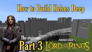 PART 3 How to Build Helms Deep in Minecraft [upl. by Kamillah675]