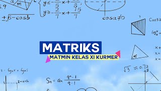 Mengenal MatriksKonsep Dasar Matriks Kelas 11 Matematika Lanjut [upl. by Elconin]