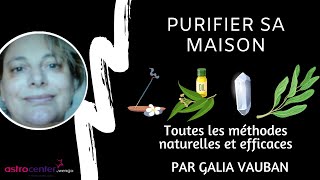 Toutes les méthodes naturelles pour purifier sa maison et effectuer un nettoyage énergétique [upl. by Idnaj]