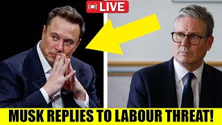 🚨Elon Musk Replies To LABOURS THREAT To Summon Him To The UK [upl. by Corilla]