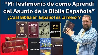 Mi Testimonio de Como Aprendí del Asunto de la Biblia Española ¿Cuál Biblia en Español biblia [upl. by Johannessen768]