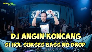 DJ ANGIN KONCANG X SIHOL SUKSES FULL BASS 2024  DJ JUNGLE DUTCH 2024  APA INI KOK ENAKK [upl. by Baudoin]