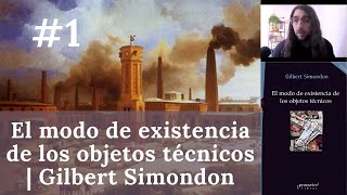 Gilbert Simondon quotEl modo de existencia de los objetos técnicosquot  Lectura  1 [upl. by Llenoj]