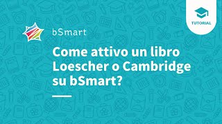 Come attivo un libro Loescher o Cambridge su bSmart [upl. by Ahsiekahs803]