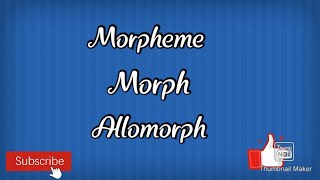 MorphemeMorph and Allomorph [upl. by Charmane882]