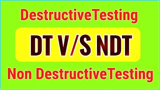 English Difference between Destructive Test DT and Non Destructive Test NDT [upl. by Arbba]