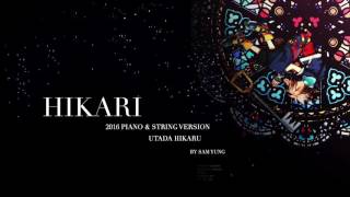 HIKARI 2016 Piano amp String Version  Kingdom Hearts  by Sam Yung [upl. by Kattie813]