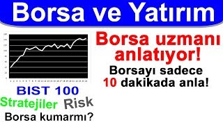 Borsayı 10 dakikada anla  BİST 100 Hisse senetleri Borsa nedir ve Yatırım nasıl yapılır [upl. by Krug]