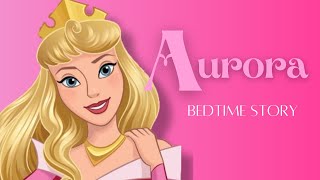 Auroras Story Sleeping beauty  bedtime stories for kids [upl. by Knowling]