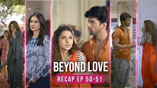 Beyond Love  Weekly Recap  Ep 5051  English Dubbed  Romantic Thriller [upl. by Alael]