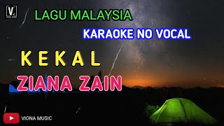 KEKAL  KARAOKE  ZIANA ZAIN  LAGU MALAYSIA NO VOCAL [upl. by Tynan726]