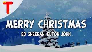 Ed Sheeran amp Elton John  Merry Christmas Lyrics [upl. by Anaderol]