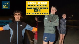 Race Week  National Cross Country Championships  Final Session  DCU Athletics Workout Series EP4 [upl. by Kallista]