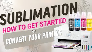 SUBLIMATION FOR BEGINNERS  Printer Conversion  Using Epson Ecotank 2800 or 2850  How to Sublimate [upl. by Aiuqal]