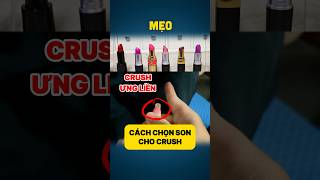 MẸO 556  Cách chọn màu son môi cho crush  How to choose lipstick color sonmoi [upl. by Edelson]