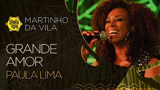 Grande Amor  Paula Lima Sambabook Martinho da Vila [upl. by Curhan117]