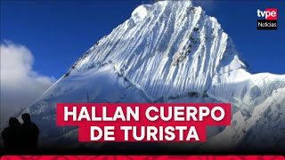 Hallan cuerpo de turista en nevado Alpamayo [upl. by Nahaj640]