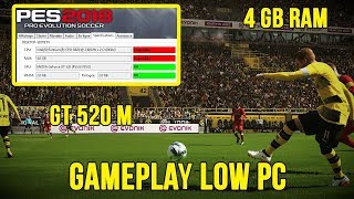 PES 2018  DEMO GAMEPLAY LOW PC 4GB RAM  GT 520 M  DUALCORE [upl. by Netsud]