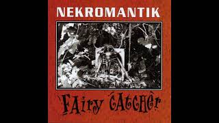 Nekromantik  Fairy Catcher FULL ALBUM HQ RIP [upl. by Kcirdec]