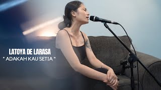 STINGS  ADAKAH KAU SETIA  LIVE COVER by LATOYA DE LARASA [upl. by Barbi]