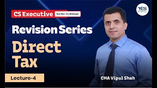 DT Chapter 5 PGBP Revision Lec 4  CS Executive TLP  CMA Vipul Shah [upl. by Yanad]