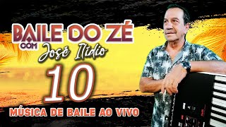 BAILE DO ZÉ COM JOSÉ ILÍDIO LIVE 10 MÚSICA DE BAILE [upl. by Einahpehs]