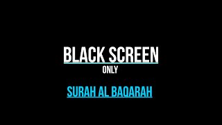 Surah Al Baqarah  black screen  SLEEP  Mishary Rashid Al Afasy [upl. by Marashio]